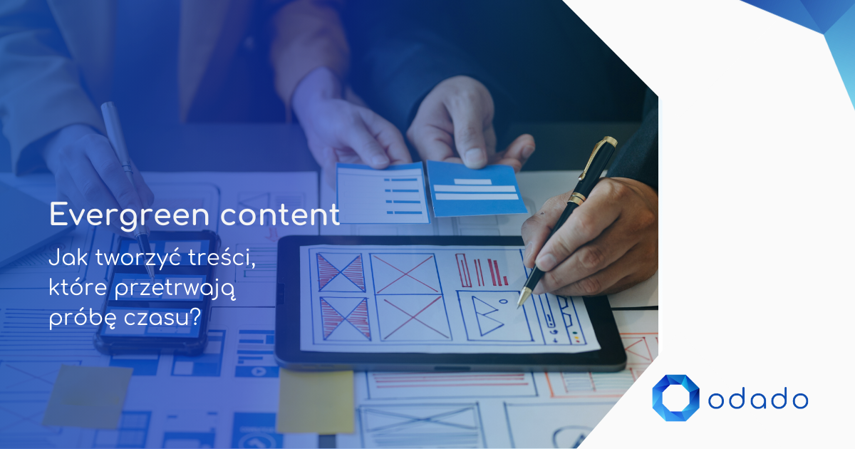 Evergreen content: Jak tworzyć treści, które przetrwają próbę czasu?