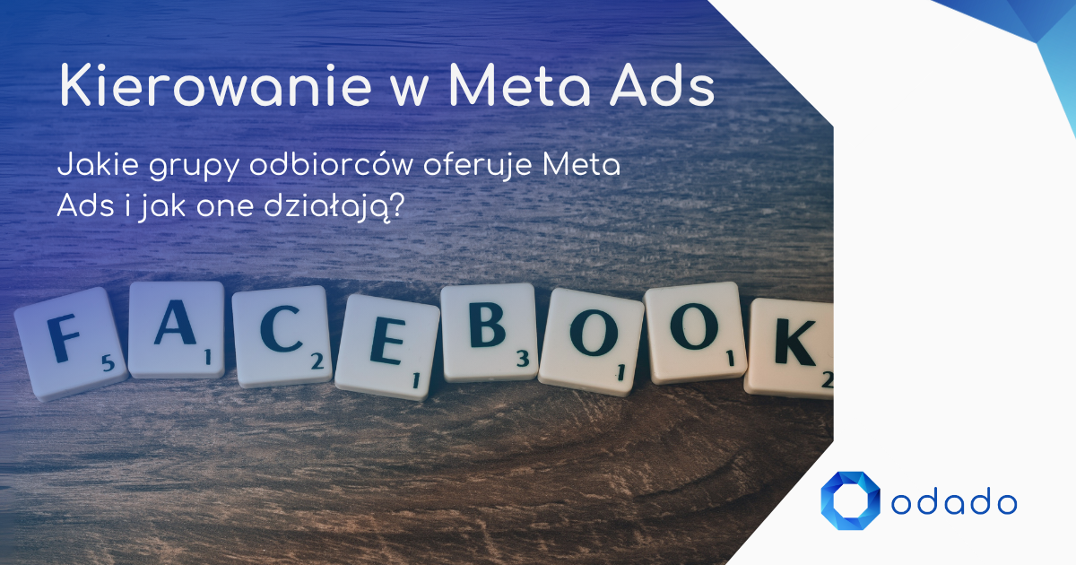 Jakie grupy odbiorców oferuje Meta Ads? Odkryj sekrety precyzyjnego targetowania!